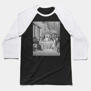 The Last Supper - Gustave Dore, La Grande Bible de Tours Baseball T-Shirt